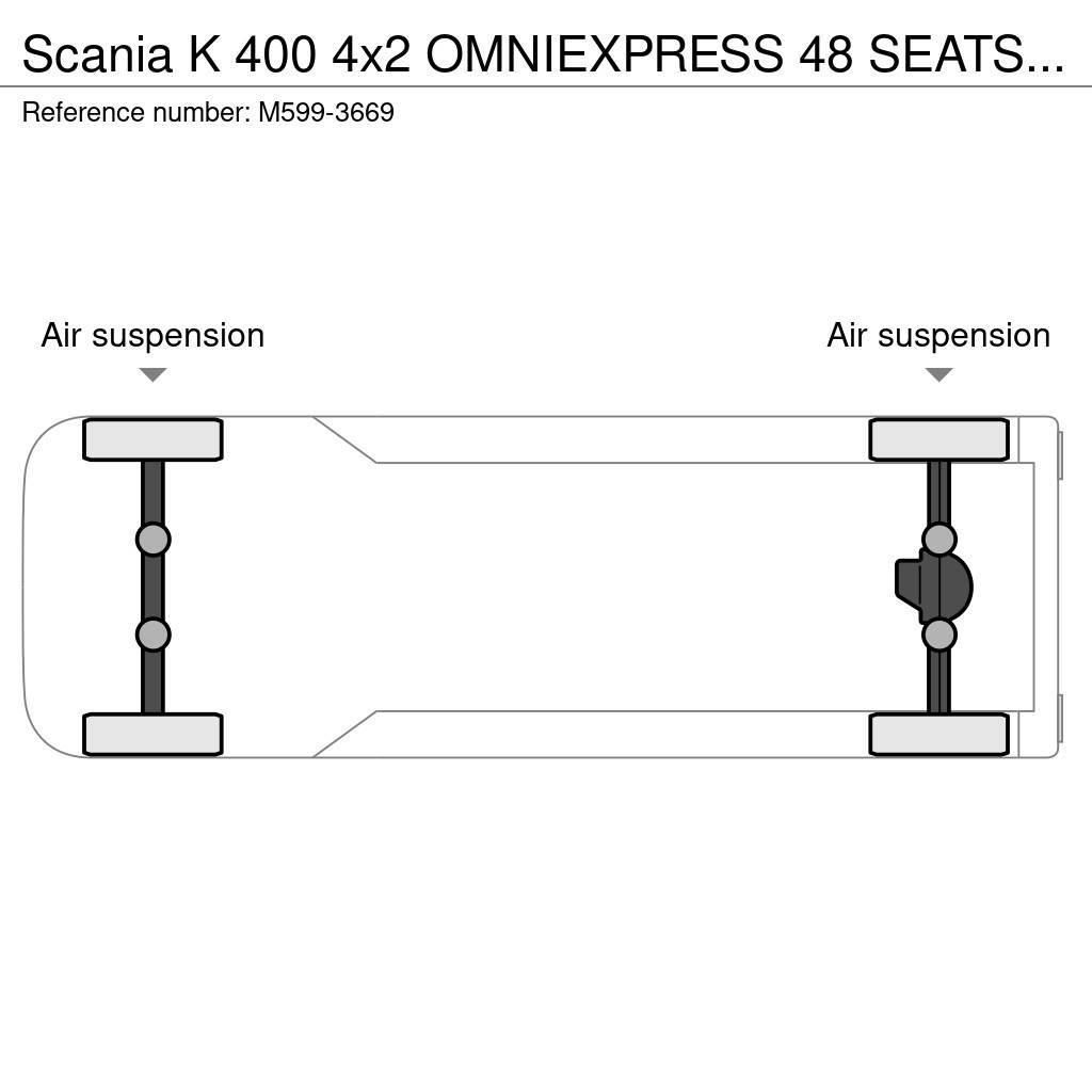 Scania K 400 4x2 OMNIEXPRESS 48 SEATS + 21 STANDING / EUR Autocarros