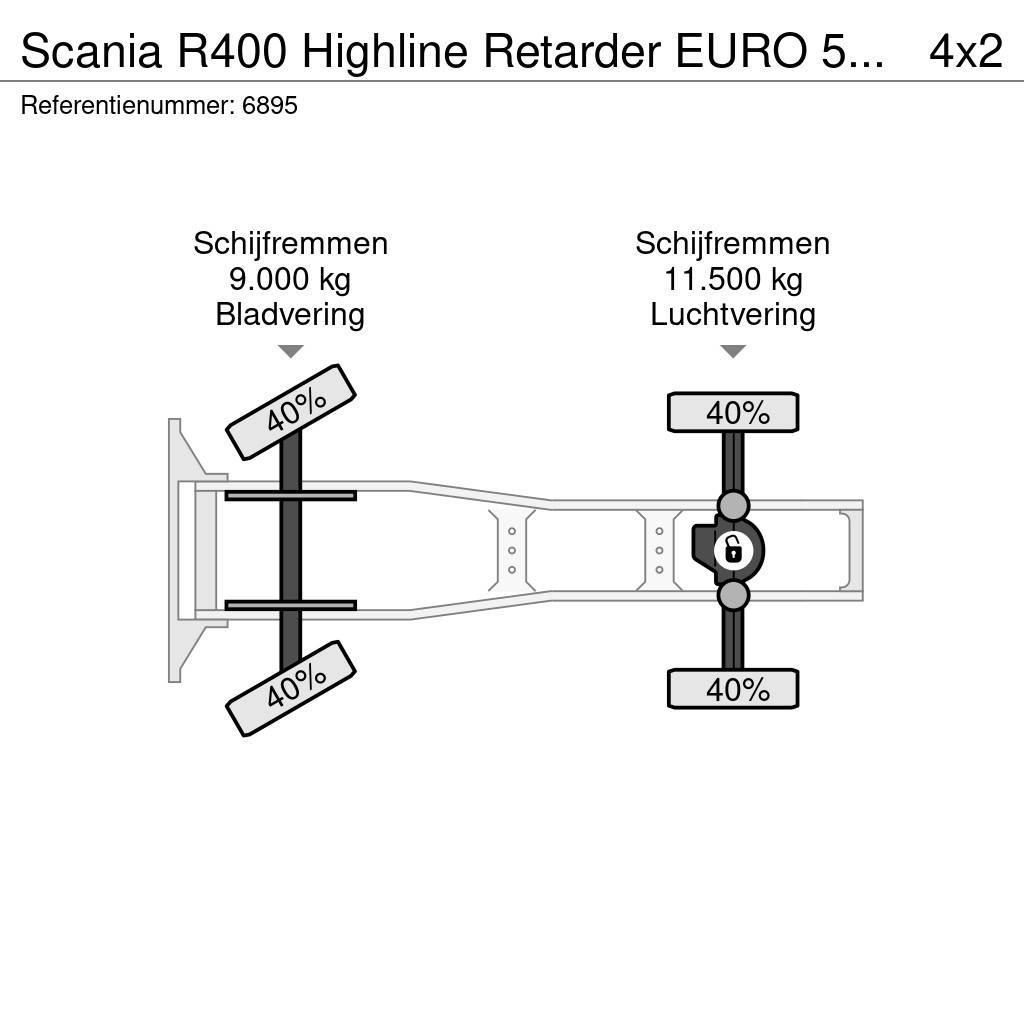Scania R400 Highline Retarder EURO 5 NL Truck Tractores (camiões)