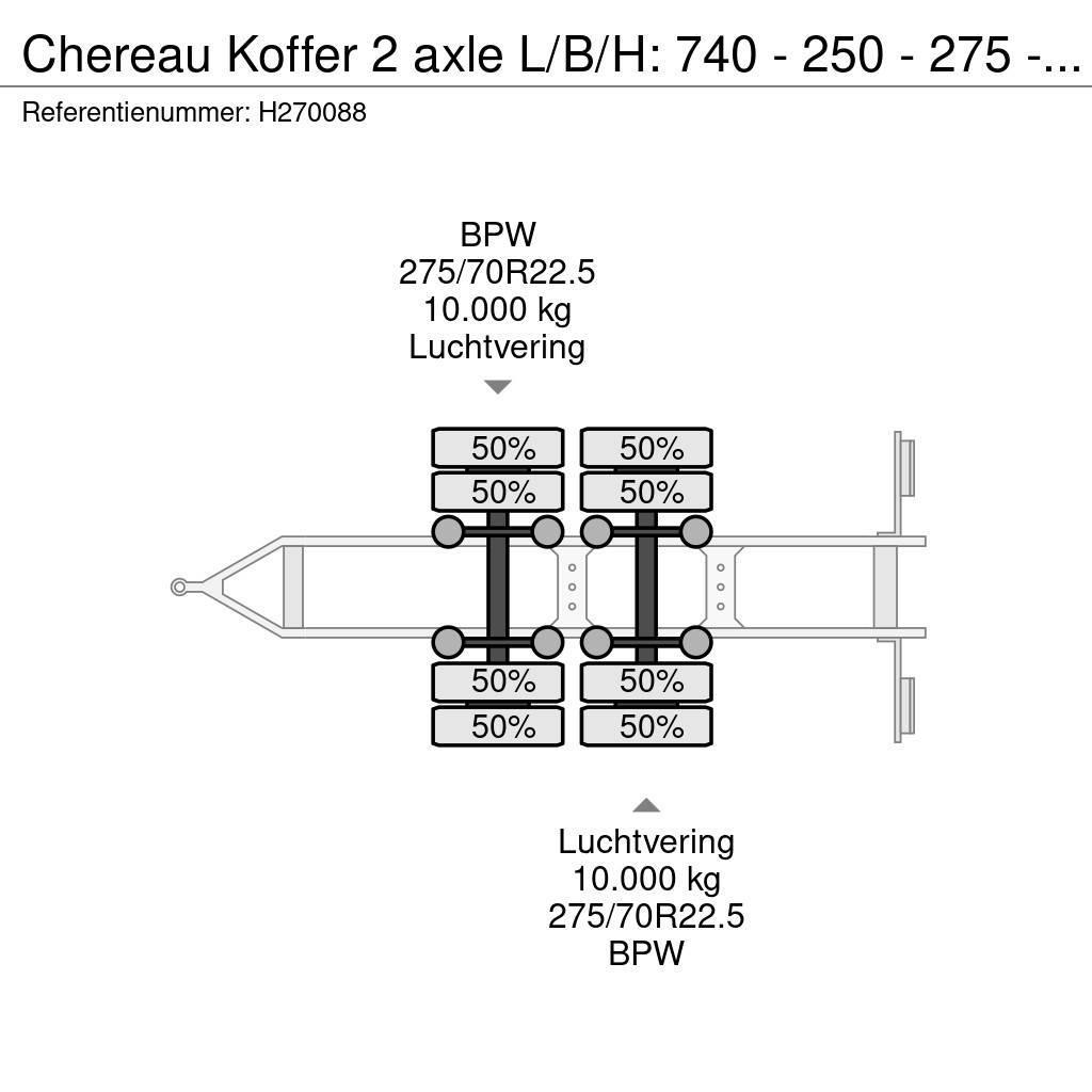 Chereau Koffer 2 axle L/B/H: 740 - 250 - 275 - BPW Axle Reboques de caixa fechada